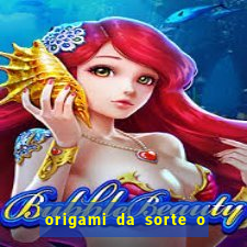 origami da sorte o que escrever